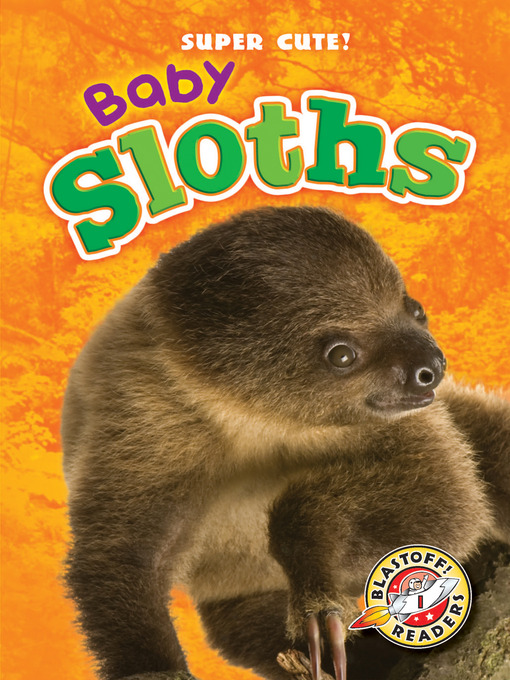 Title details for Baby Sloths by Kari Schuetz - Available